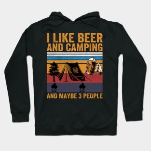 I Like Beer and Camping and Maybe 3 People Hoodie